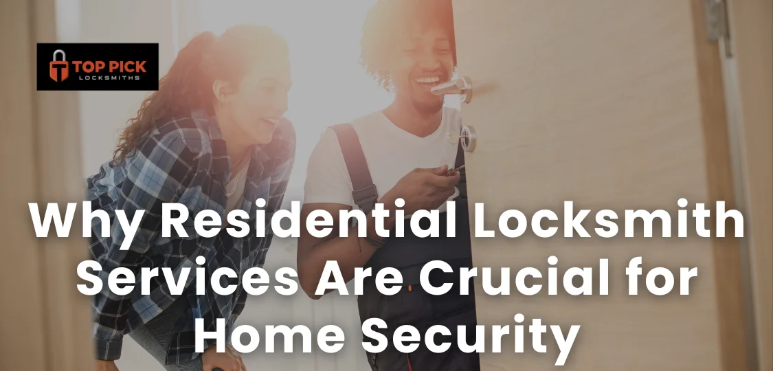 Why Residential Locksmith Services Are Crucial for Home Security